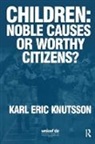 Karl Eric Knutsson - Children: Noble Causes or Worthy Citizens?