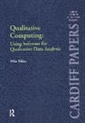 Mike Fisher - Qualitative Computing: Using Software for Qualitative Data Analysis