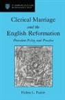 Helen L. Parish, Parish Helen L. - Clerical Marriage and the English Reformation