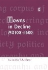T.R. Slater, Terry Slater - Towns in Decline, AD100–1600