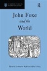 Christopher Highley, Highley Christopher, John N. King, Christopher Highley, John N. King - John Foxe and his World