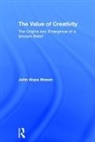 John Hope Mason, Mason John Hope - The Value of Creativity