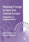 Sasha Tsenkova, Tsenkova Sasha, Stuart Lowe, Lowe Stuart, Sasha Tsenkova - Housing Change in East and Central Europe