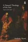 Anthony Monti, Monti Anthony - A Natural Theology of the Arts