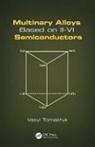 Vasyl Tomashyk, Tomashyk Vasyl - Multinary Alloys Based on Ii-Vi Semiconductors