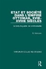 Gilles Veinstein, Veinstein Gilles - Etat et société dans l’Empire Ottoman, XVIe-XVIIIe siècles