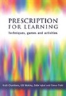 Ruth Chambers, Chambers Ruth, Steve Field, Zafar Iqbal, Iqbal Zafar, Gill Wakley... - Prescription for Learning