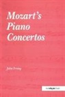 John Irving, Irving John, Irving John - Mozart's Piano Concertos
