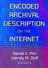 Wendy Duff, Daniel V Pitti, Daniel V (Univ Of Virginia Pitti - Encoded Archival Description on the Internet