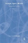 Boria Majumdar, J A Mangan, J. A. Mangan, J. A. (University of Strathclyde Mangan, Mangan J. A. - Europe, Sport, World