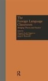 Margaret A Haggstrom, Margaret Austin Haggstrom, Leslie Z. Morgan, Leslie Zarker Morgan, Morgan Leslie Z., Joseph A. Wieczorek... - The Foreign Language Classroom