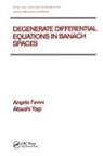 Angelo Favini, Angelo (University of Bologna Favini, Favini Angelo, Earl Taft, Atsushi Yagi, Atsushi (Osaka University Yagi - Degenerate Differential Equations in Banach Spaces