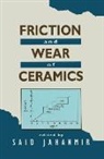 Said Jahanmir, Said (Standards and Technology Jahanmir, Jahanmir Said - Friction and Wear of Ceramics