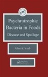Allen A. Kraft, Kraft Allen A. - Psychotropic Bacteria in FoodsDisease and Spoilage