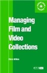 Chris Wilkie, Wilkie Chris - Managing Film and Video Collections
