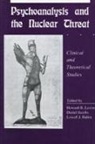 Daniel Jacobs, Jacobs Daniel, Howard B Levine, Lowell J. Rubin, Rubin Lowell J. - Psychoanalysis and the Nuclear Threat
