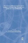 Alan L Ellis, Kevin Schaub, Schaub Kevin, Melissa White, White Melissa - The Harvey Milk Institute Guide to Lesbian, Gay, Bisexual, Transgender, and Queer Internet Research