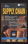 Charles C. Poirier, Charles C. (Computer Sciences Corporation Poirier - The Supply Chain Manager's Problem-Solver