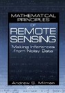 Andrew S Milman - Mathematical Principles of Remote Sensing