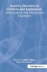 Cecilia A. Essau, Essau Cecilia A., Franz Petermann, Petermann Franz - Anxiety Disorders in Children and Adolescents