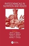 Wayne R. Bidlack, Audra J. Davies, Edzard Ernst, Mark S. Meskin, Wayne R. Bidlack, Bidlack Wayne R.... - Phytochemicals in Nutrition and Health