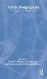 David C. Harvey, Harvey David C., Rhys Jones, Neil McInroy, McInroy Neil, Christine Milligan... - Celtic Geographies