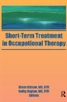 Diane Gibson, Gibson Diane, Kathy Kaplan, Kaplan Kathy - Short-Term Treatment in Occupational Therapy