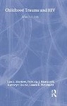 Lisa L. Harlow, Harlow Lisa L., Patricia J. Morokoff, Morokoff Patricia J., Kathryn Quina, Quina Kathryn... - Child Trauma And HIV Risk Behaviour In Women