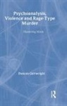 Duncan Cartwright, Cartwright Duncan - Psychoanalysis, Violence and Rage-Type Murder