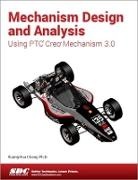 Kuang-Hua Chang - Mechanism Design and Analysis Using Creo Mechanism 3.0