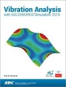 Paul Kurowski - Vibration Analysis with SOLIDWORKS Simulation 2016