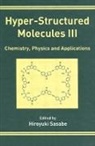 Hiroyuki Sasabe, Sasabe Hiroyuki, Hiroyuki Sasabe, Sasabe Hiroyuki - Hyper-Structured Molecules III