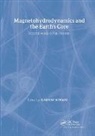 Andrew M. Soward, Andrew M. (Newcastle University Soward, Soward Andrew M. - Magnetohydrodynamics and the Earth's Core