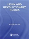 Stephen J. Lee, Lee Stephen J. - Lenin and Revolutionary Russia