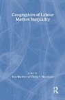 Ron Martin, Ron (University of Cambridge Martin, Martin Ron, Philip S. Morrison, Morrison Philip S. - Geographies of Labour Market Inequality