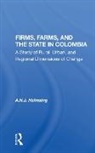 A H J Helmsing, A.H.J. Helmsing - Firms, Farms, and the State in Colombia