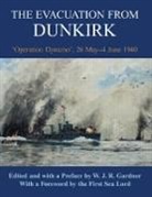 W.J.R. Gardner, The First Sea Lord - The Evacuation from Dunkirk