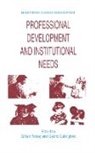 Cedric Cullingford, Gillian Trorey, Trorey Gillian, Cedric Cullingford, Gillian Trorey - Professional Development and Institutional Needs