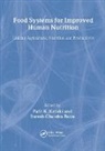 Suresh Chandra Babu, Palit Kataki - Food Systems for Improved Human Nutrition