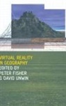 Peter Fisher, David Unwin, Unwin David - Virtual Reality in Geography