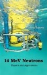 Vladivoj Valkovic, Valkovic Vladivoj - 14 Mev Neutrons
