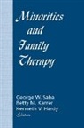 Kenneth Hardy, Hardy Kenneth, Betty Mackune-Karrer, Mackune-Karrer Betty, George Saba - Minorities and Family Therapy