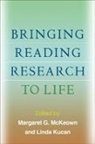 Linda Kucan, Linda (University of Pittsburgh Kucan, Margaret G. McKeown, Margaret G. (University of Pittsburgh McKeown, Marcy Stein, Sharon Vaughn... - Bringing Reading Research to Life