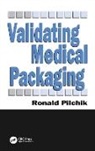 Ronald Pilchik, Ronald (Cherry Hill Pilchik, Pilchik Ronald - Validating Medical Packaging