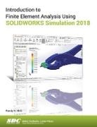 Randy Shih, Shih Randy - Introduction to Finite Element Analysis Using SOLIDWORKS Simulation 2018