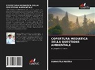 Sumantra Maitra - COPERTURA MEDIATICA DELLA QUESTIONE AMBIENTALE
