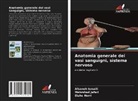 Elahe Horri, Afsaneh Ismaili, Mehrshad Jafari - Anatomia generale dei vasi sanguigni, sistema nervoso
