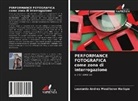 Leonardo Andres Mouilleron Harispe - PERFORMANCE FOTOGRAFICA come zona di interrogazione