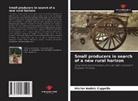 Héctor Andrés Cappello - Small producers in search of a new rural horizon