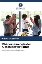 Galina Verzhybok - Phänomenologie der Geschlechterkultur